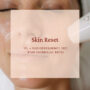 Skin Reset